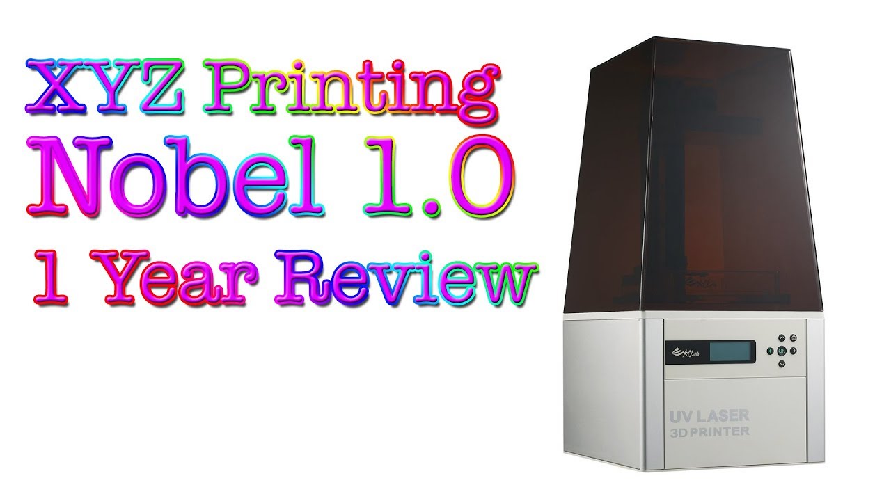Nobel 1.0 / 3D Printer / 1 Year Review - YouTube