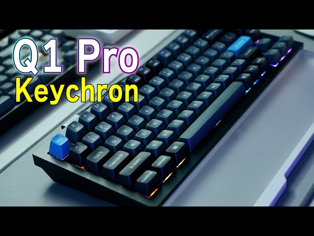 Q1 Pro】Keychronのフラッグシップモデルが進化して登場！上質な打鍵感