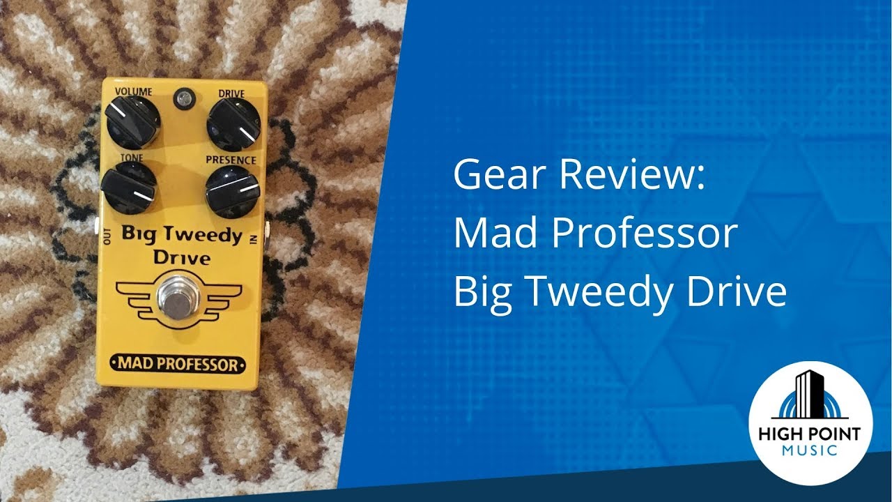Mad Professor: Big Tweedy Drive (Gear Review) - YouTube