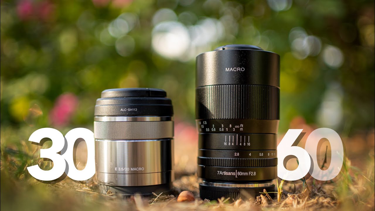 Sony 30mm f3.5 Macro vs 7artisans 60mm f2.8 + Sample Images - YouTube