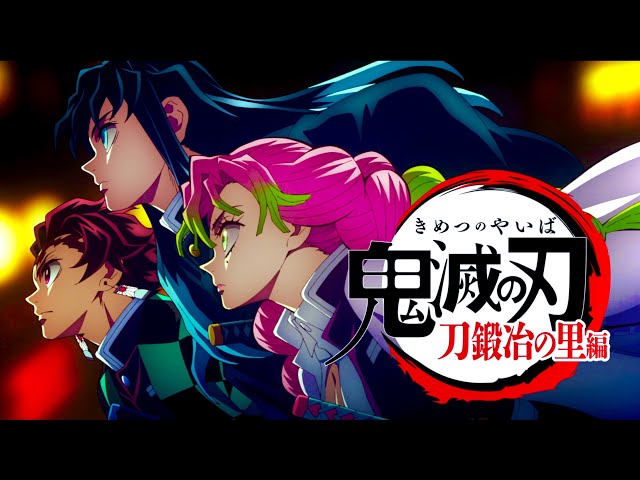 Demon Slayer] Swordsmith Village Arc, OP 