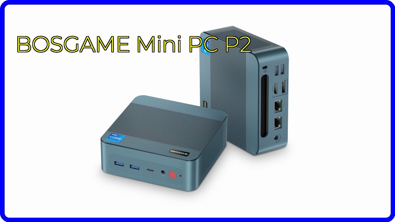 REVIEW (2026): BOSGAME Mini PC P2. ESSENTIAL details. - YouTube