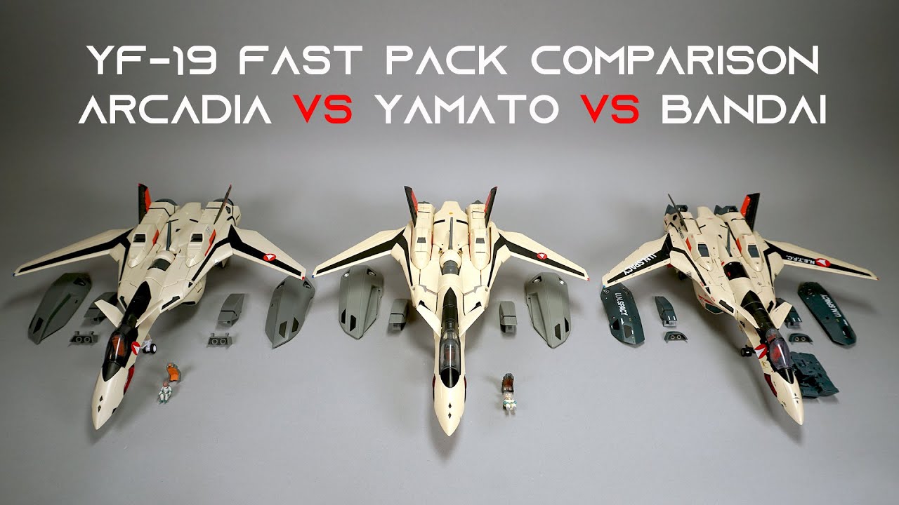 YF 19 FAST Pack Showdown: Yamato 1/60 vs Arcadia 1/60 vs Bandai DX