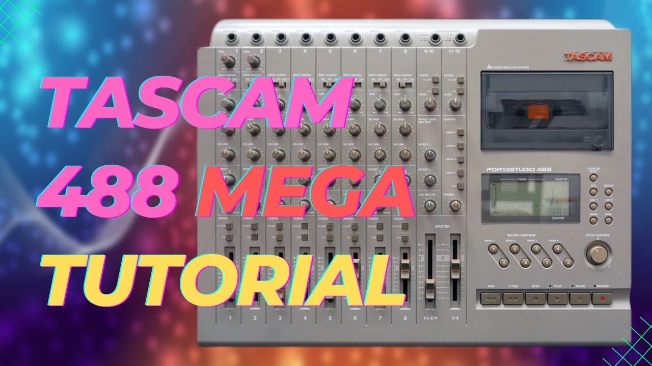 Tascam 488 Mixer MEGA Tutorial - YouTube