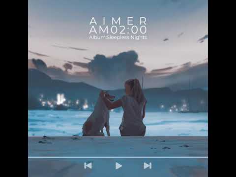 AIMER- AM2:00 | Sleepless Nights [LYRIC VIDEO] - YouTube