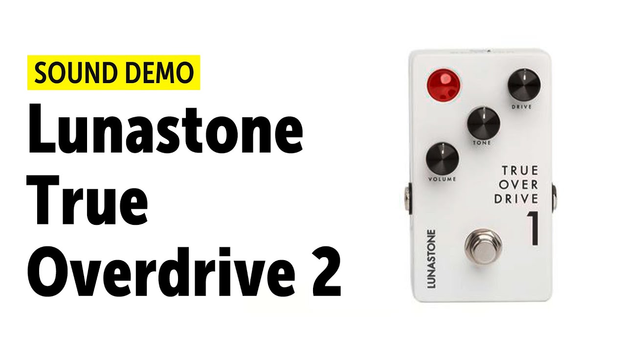 Lunastone True Overdrive 1 Sound Demo (no talking) - YouTube