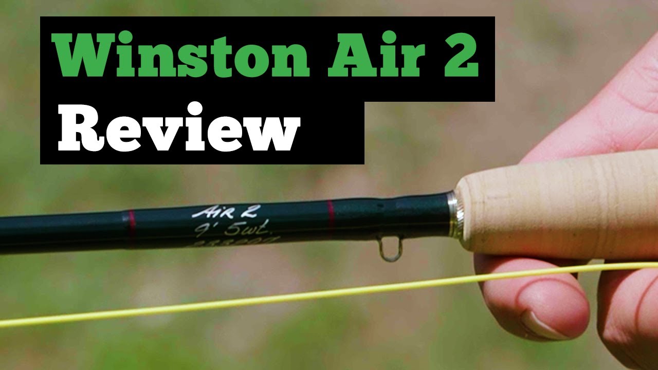 Winston Air 2 Fly Rod Review (Worth the Money?) - YouTube
