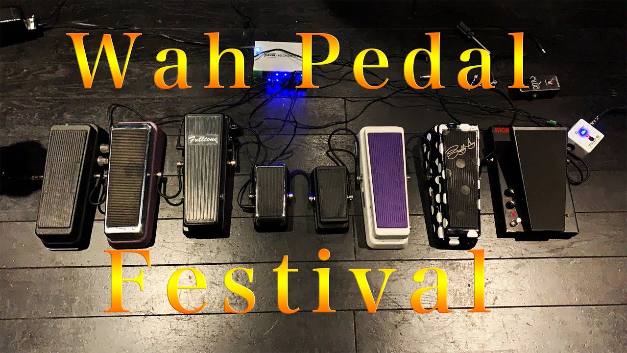 Wah pedal 比較動画 Wah Festival / Shoot out 弾き比べ - YouTube