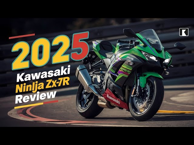 2025 Kawasaki Ninja ZX-7R: Ultimate Ride Review and Features