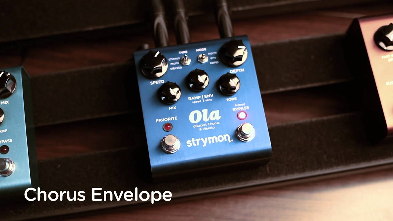 strymon | Ola | dBucket コーラス＆ビブラート | 製品情報