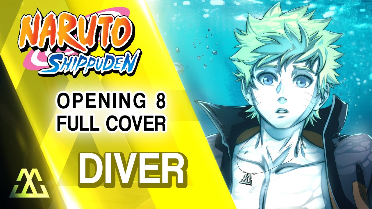 NARUTO SHIPPUDEN Opening 8 Full - Diver (Cover) - YouTube