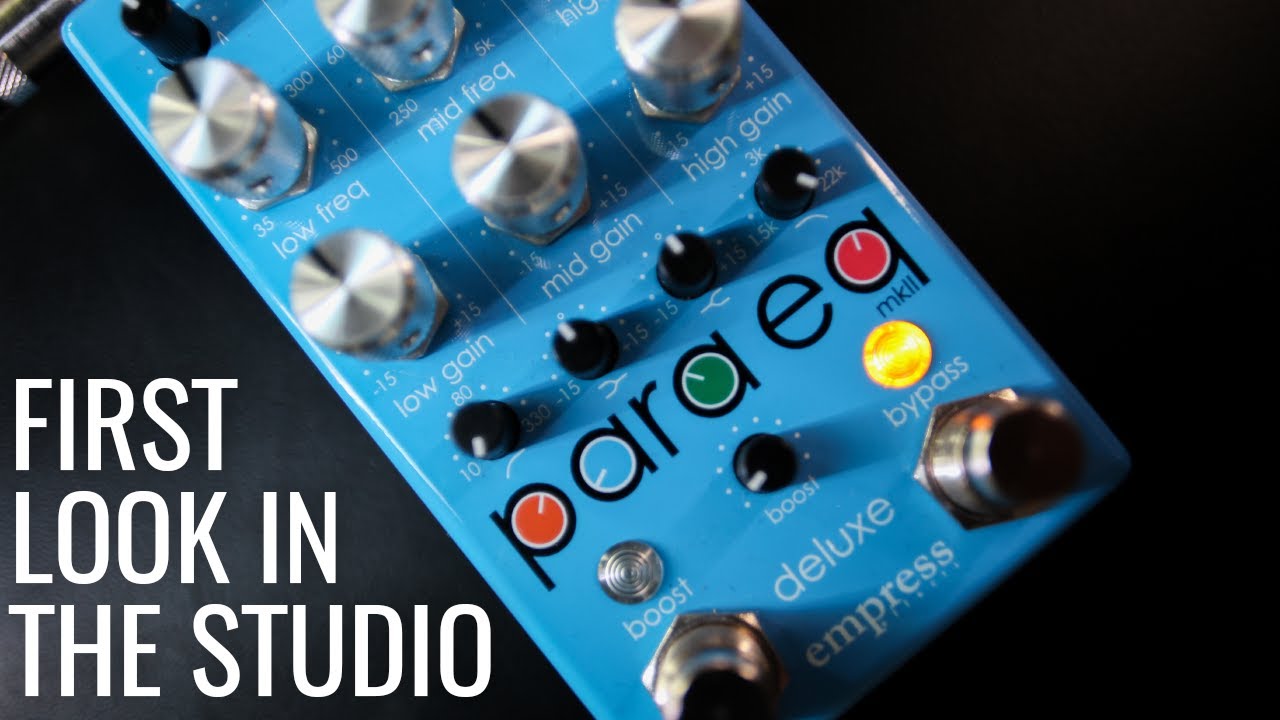 Empress Effects／ParaEQ MKII、ParaEQ MKII Deluxe】後継機種が2