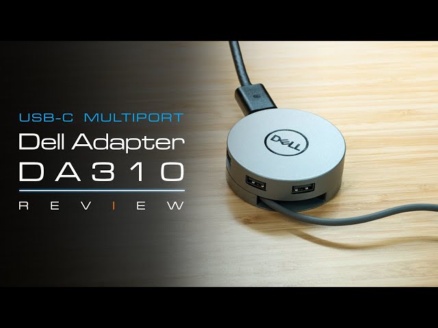 Dell DA310 and comparison to Dell DA300 USB-C Multiport adapter