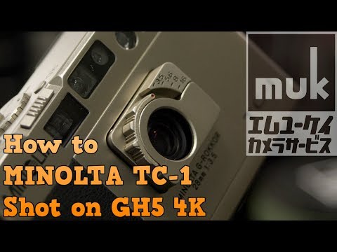 MINOLTA TC-1 How to use a film camera. Shot on GH5 4K /muk #189