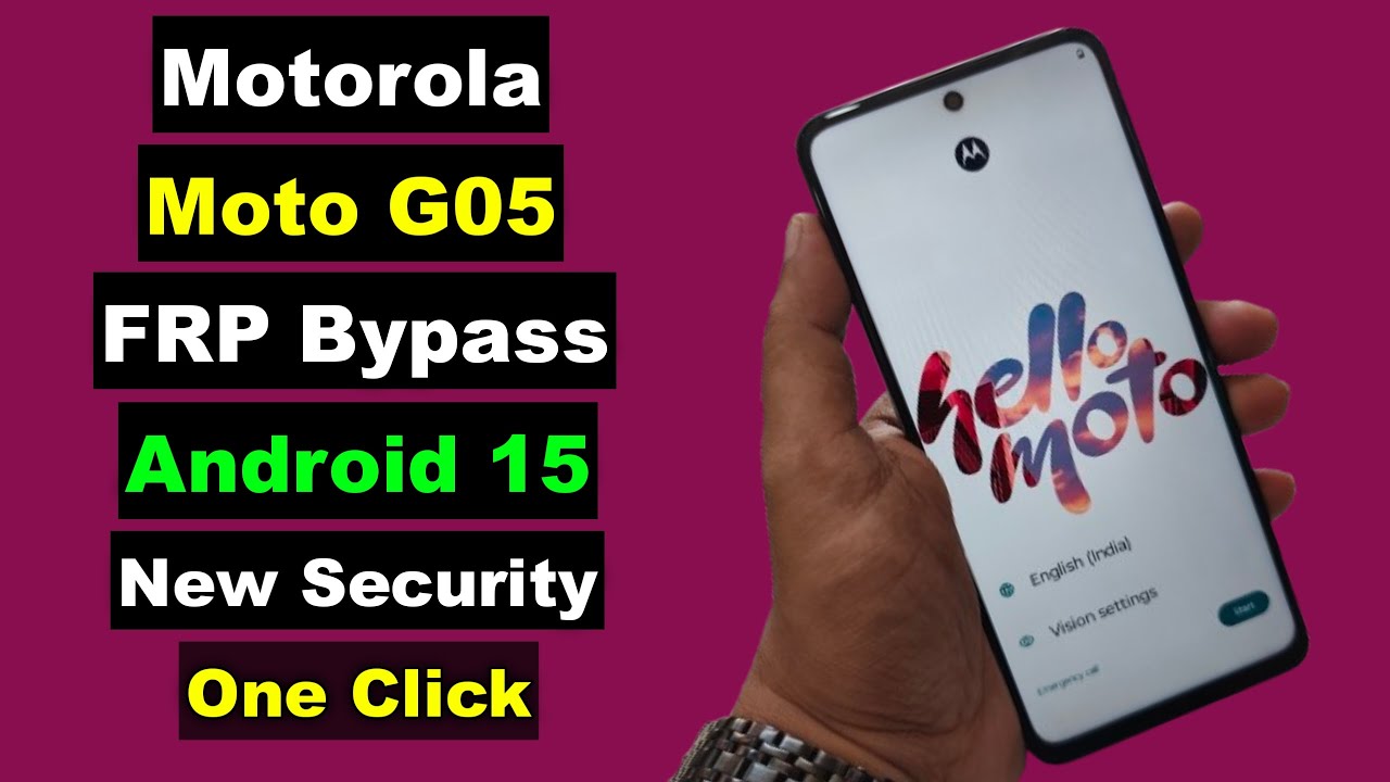 Motorola Moto G05 FRP Bypass Android 15 | Motorola Moto G05 FRP