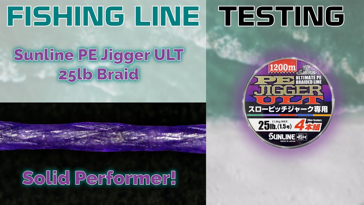 Fishing Line Testing - Sunline PE Jigger ULT x4 25lb Braid - YouTube
