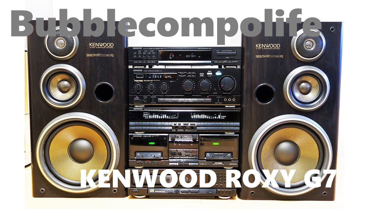 KENWOOD ROXY G7 ケンウッド ロキシー 最高峰 バブルコンポ - YouTube
