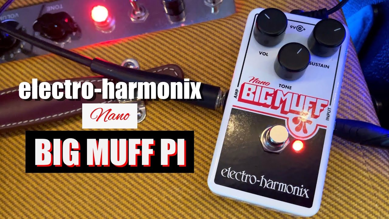 Electro-Harmonix Nano Big Muff Pi - YouTube