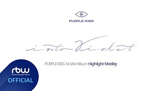 퍼플키스(PURPLE KISS) 'INTO VIOLET' Highlight Medley - YouTube