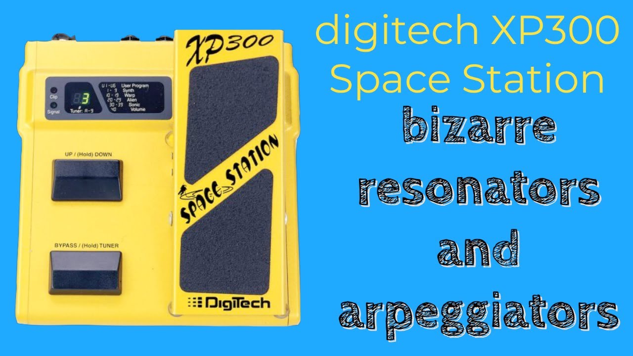 Digitech XP300 Space Station: bizarre resonators and arpeggiators