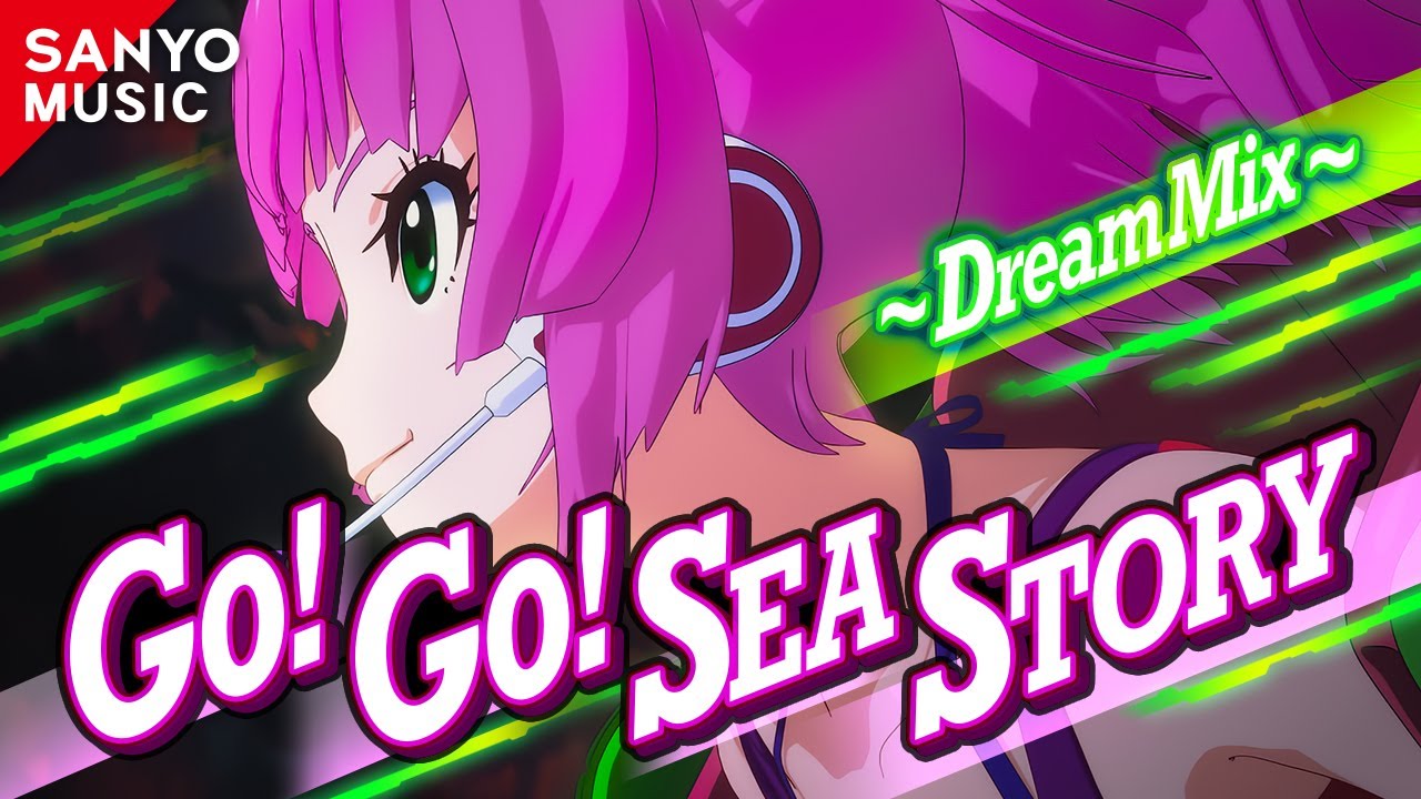 SANYO MUSIC】Go!Go! SEA STORY～DreamMix～ - YouTube