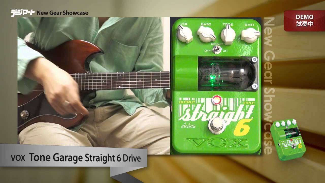 デジマートNew Gear Showcase】VOX / Tone Garage Straight 6 Drive