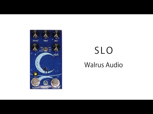 Walrus Audio [Slo] 」試奏動画 - YouTube