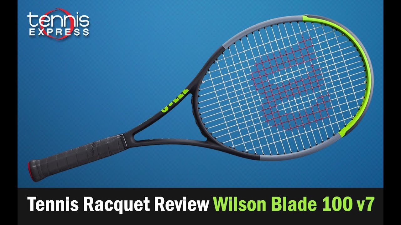 Wilson Blade 100 v7 Tennis Racquet Review | Tennis Express - YouTube