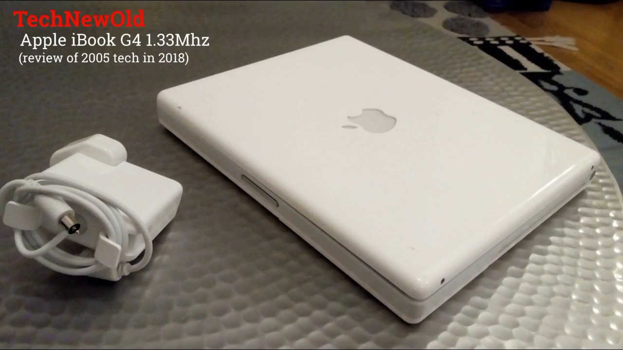 TechNewOld: Apple iBook G4 1.33Ghz (2005) review in 2018 - YouTube