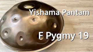 ハンドパン販売】 Yishama Pantam / F Pygmy 19 試奏3 - YouTube
