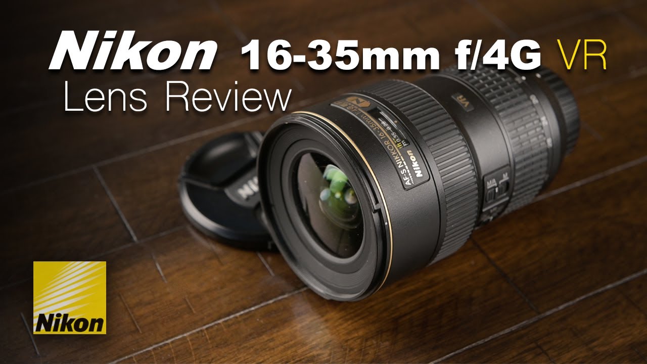 Nikon 16-35mm f/4 G VR AF-S Lens Review - Sample images / Video