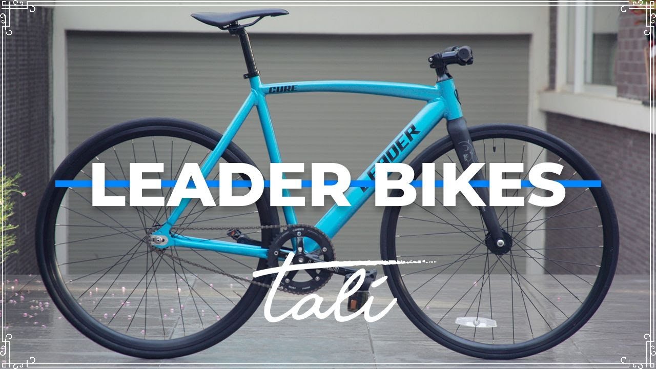 FIXED GEAR COMPLETE - THE CURE - Leader Bikes // TALI Bike - YouTube