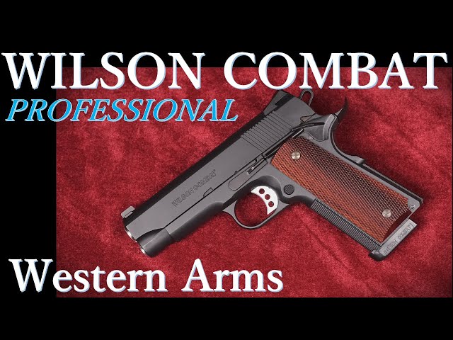 WILSON COMBAT PROFESSIONAL / ウェスタンアームズ - YouTube