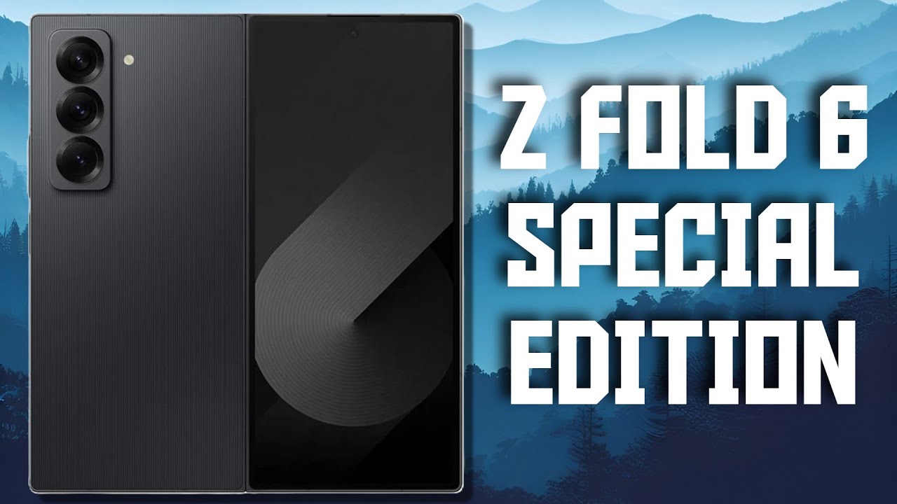 Samsung Galaxy Z Fold 6 Special Edition is OFFICIAL - YouTube