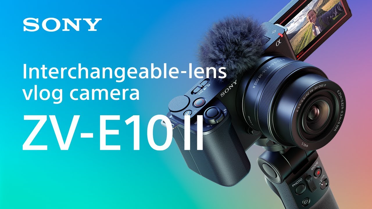 Introducing vlog camera ZV-E10 II | Sony | α - YouTube