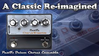PastFX Deluxe Chorus Ensemble (Boss CE-1 Clone) - YouTube