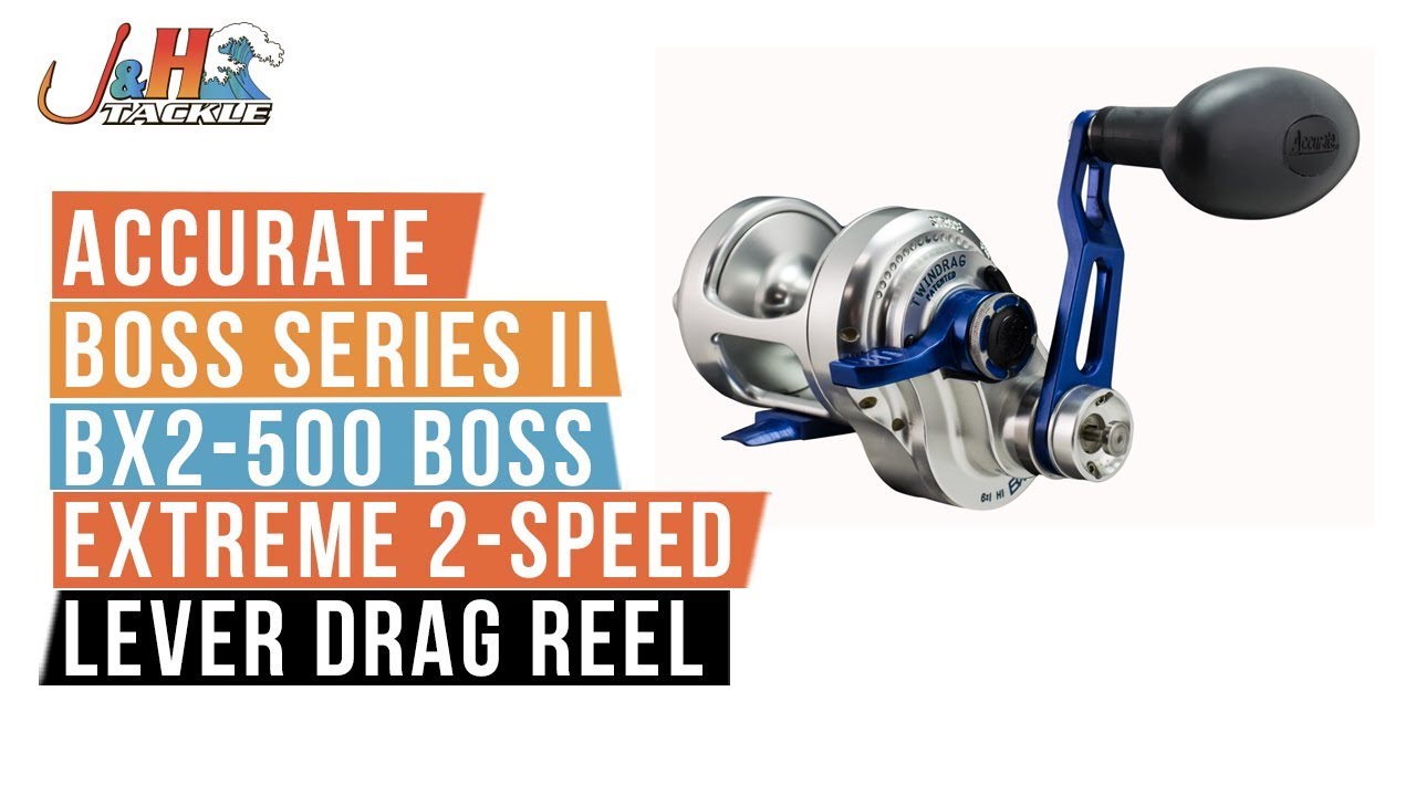 Accurate Boss Series II BX2-500 Boss Extreme 2-Speed Lever Drag