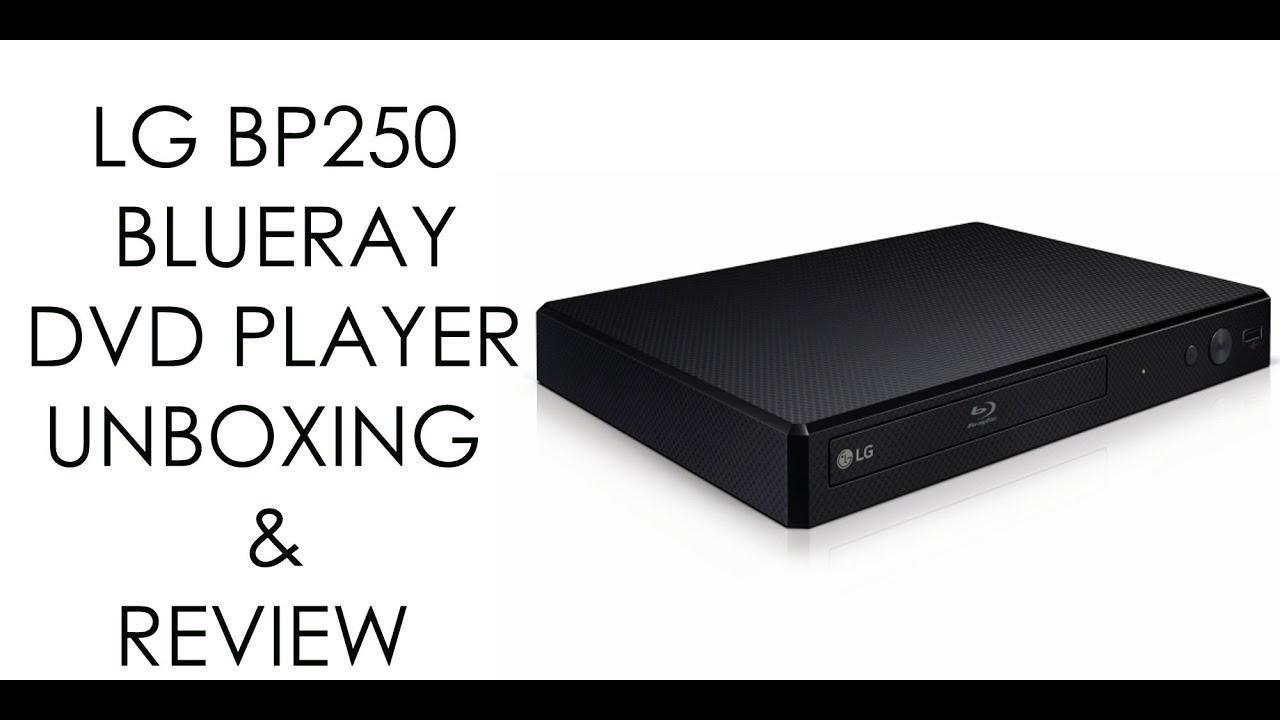 LG BP250 BLUERAY DVD PLAYER UNBOXING & REVIEW - YouTube