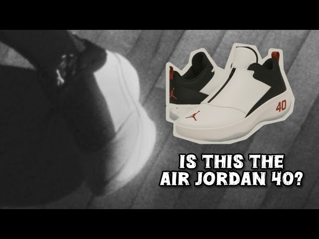 The AIR JORDAN 40 Is Unveiling SOON - YouTube