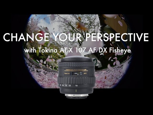 Change your perspective with Tokina AT-X 107 AF DX Fisheye - YouTube