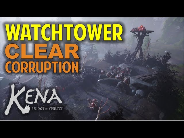 How to Clear the Corruption at the Watchtower | Adira's Love