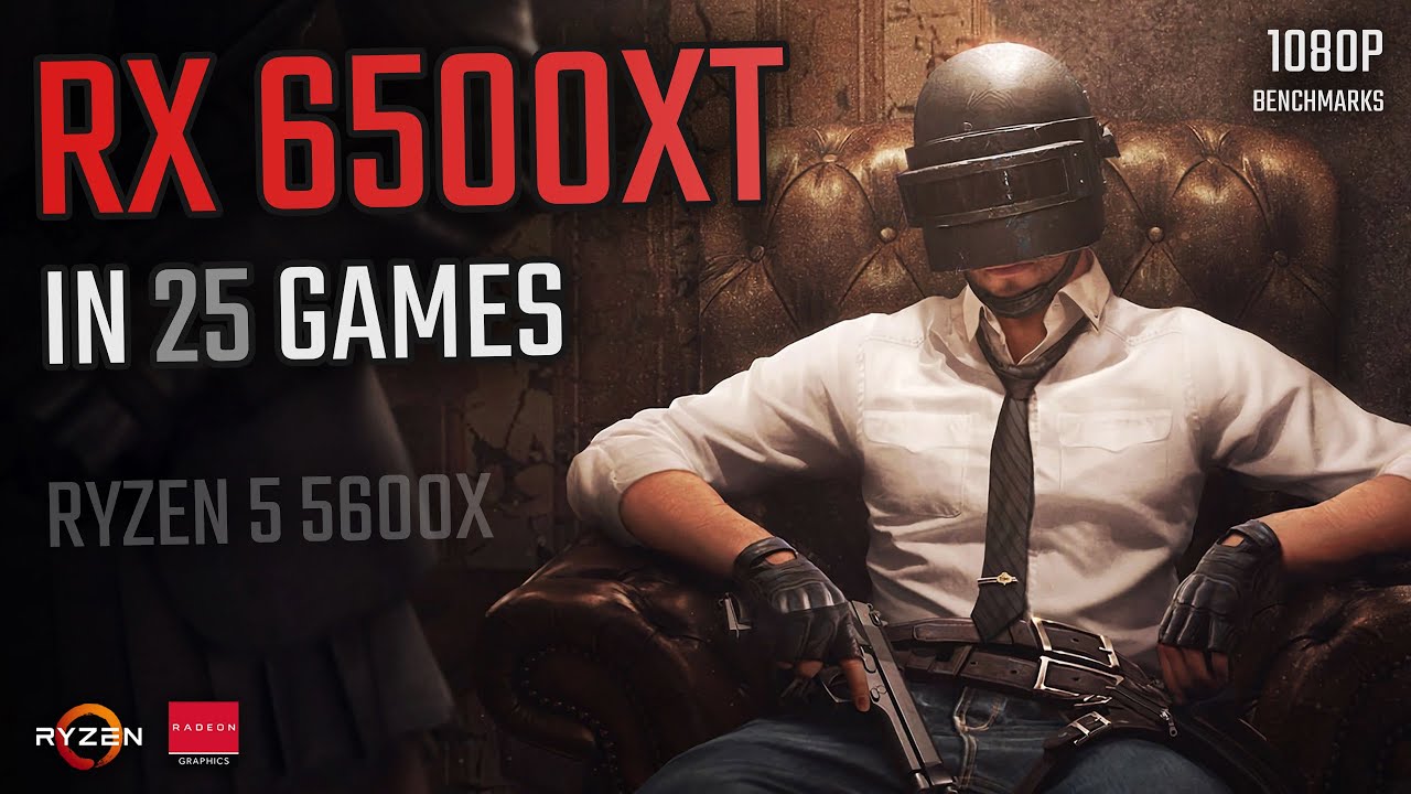 RX 6500XT + Ryzen 5 5600X | 25 Games Tested at 1080P - YouTube