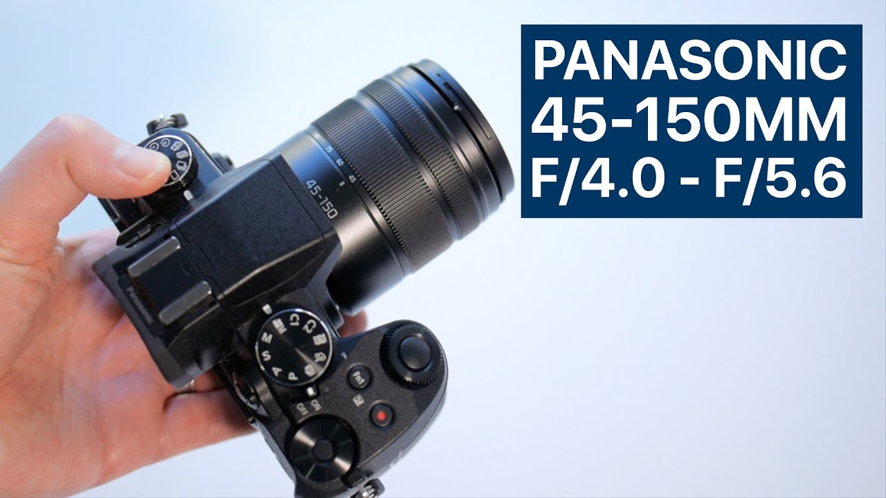 Panasonic Lumix 45-150mm f/4.0 - f/5.6 Lens Review - YouTube
