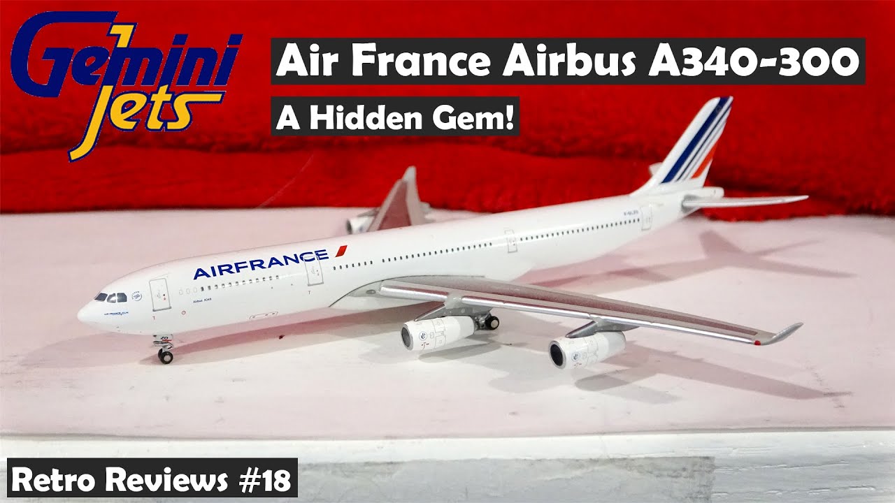 Retro Reviews #18 - Gemini Jets Air France Airbus A340-300 - YouTube