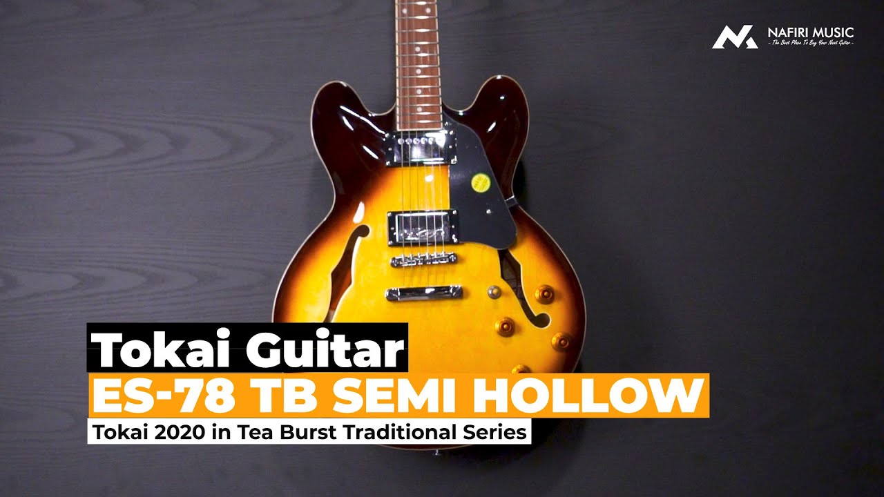 Tokai Guitar ES-78 TB Semi Hollow in Tea Burst - YouTube