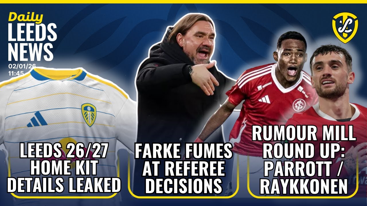 Leeds United 26/27 Home Kit Infor Leaked | Farke Fumes At Ref