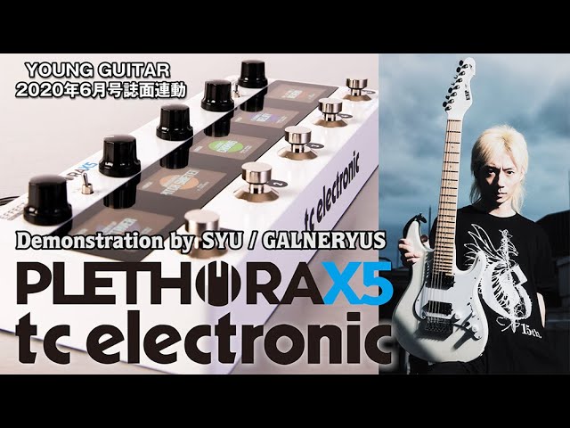 TCエレクトロニック “PLETHORA X5” デモ演奏 by SYU / GALNERYUS - YouTube