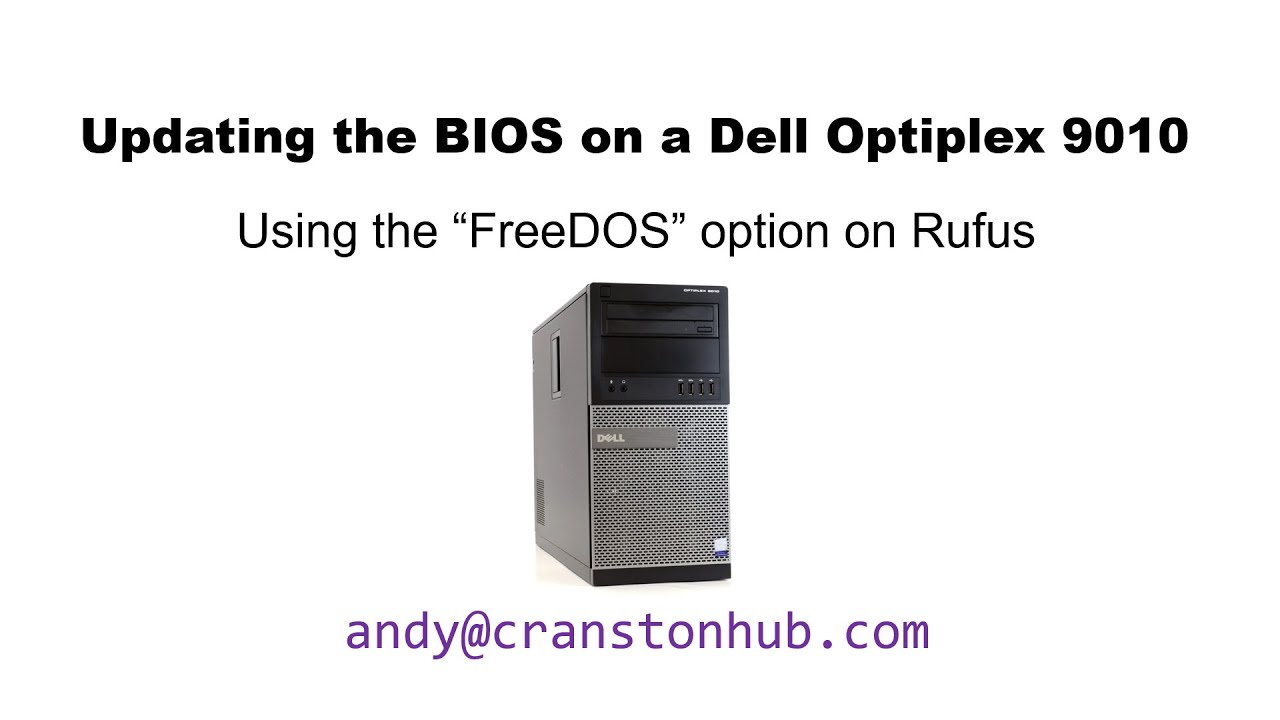 Dell Optiplex 9010 BIOS Update using Rufus and FreeDOS - YouTube