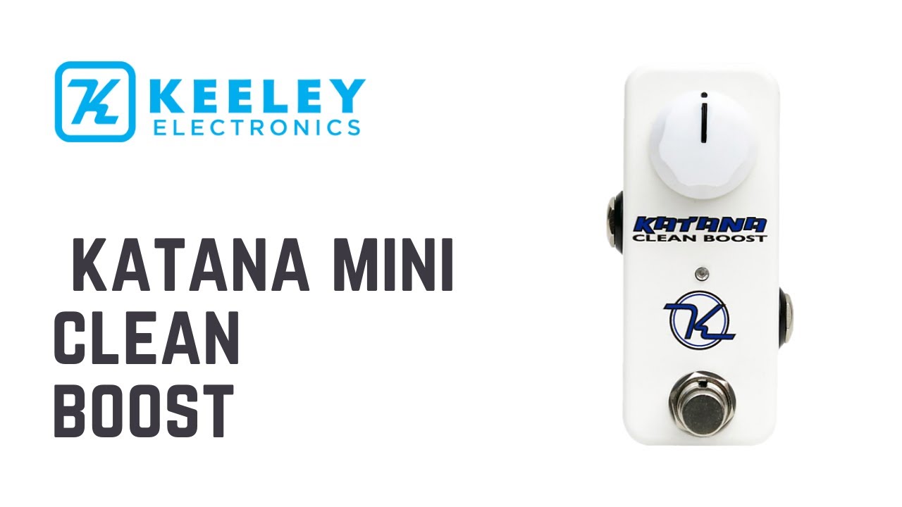 Keeley Katana - Clean Boost (Mini) Complete Pedal Demo | John
