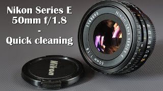 Nikon Series E 50mm f/1.8 : Quick cleaning - YouTube
